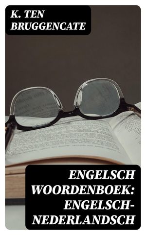 ŷKoboŻҽҥȥ㤨Engelsch woordenboek: Engelsch-NederlandschŻҽҡ[ K. ten Bruggencate ]פβǤʤ300ߤˤʤޤ