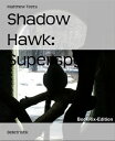 Shadow Hawk: Superspy【電子書籍】 Matthew Teets