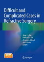Difficult and Complicated Cases in Refractive Surgery【電子書籍】