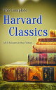 The Complete Harvard Classics - All 51 Volumes in One Edition The Anthology of t...