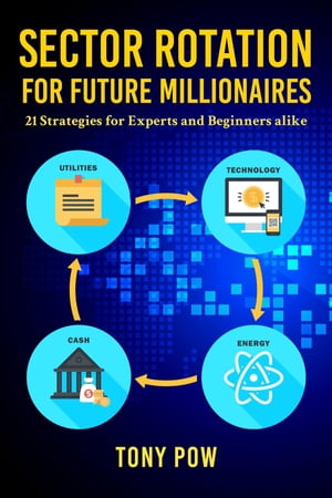 Sector Rotation for Future Millionaires