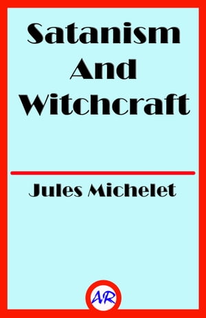 ŷKoboŻҽҥȥ㤨Satanism And WitchcraftŻҽҡ[ Jules Michelet ]פβǤʤ119ߤˤʤޤ