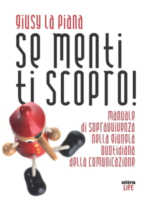 Se menti ti scopro【電子書籍】[ Giusy La Piana ]