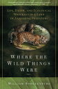 Where the Wild Things Were Life, Death, and Ecological Wreckage in a Land of Vanishing Predators【電子書籍】[ William Stolzenburg ]