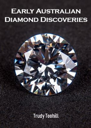 Early Australian Diamond Discoveries