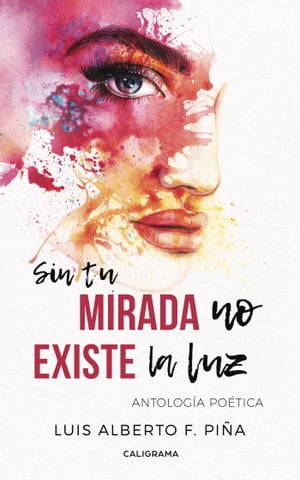 Sin tu mirada no existe la luz【電子書籍】