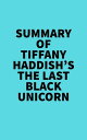 Summary of Tiffany Haddish's The Last Black Unic