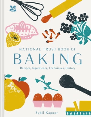 National Trust Book of Baking【電子書籍】 Sybil Kapoor