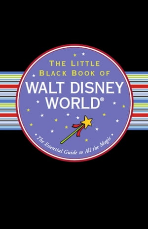 The Little Black Book of Walt Disney World, 2013 edition