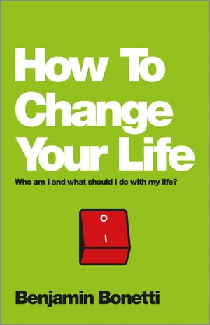 How To Change Your Life