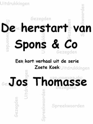 ŷKoboŻҽҥȥ㤨De herstart van Spons $ Co een kort verhaal uit de serie Zoete KoekŻҽҡ[ Jos Thomasse ]פβǤʤ342ߤˤʤޤ