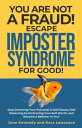 You Are Not a Fraud Escape Imposter Syndrome For Good - Stop Drowning Your Potential in Self Doubt, Feel Deserving by Embracing Your Self-Worth, and Become a Believer in You 【電子書籍】 Jane Kennedy