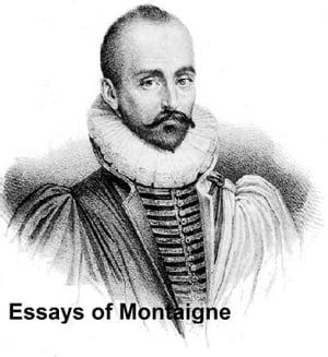 The Essays of Montaigne, all 10 volumes