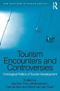 Tourism Encounters and Controversies Ontological Politics of Tourism Development【電子書籍】