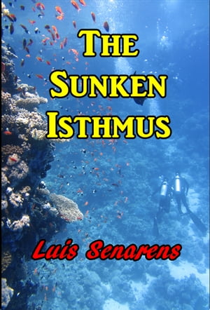 The Sunken Isthmus