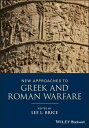 New Approaches to Greek and Roman Warfare【電子書籍】