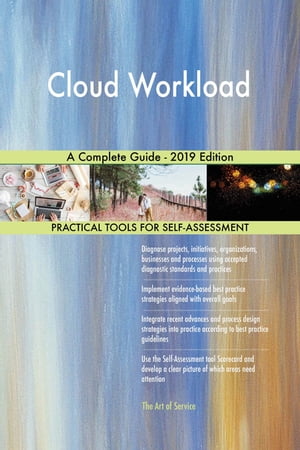 Cloud Workload A Complete Guide - 2019 EditionŻҽҡ[ Gerardus Blokdyk ]