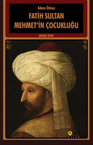 Fatih Sultan Mehmet'in Çocukluğu