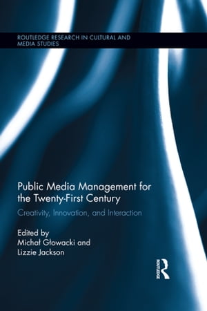 Public Media Management for the Twenty-First Century