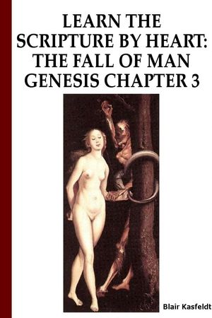 ŷKoboŻҽҥȥ㤨Learn the Scripture by Heart: The Fall of Man, Genesis 3Żҽҡ[ Blair Kasfeldt ]פβǤʤ150ߤˤʤޤ