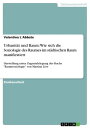 Urbanit?t und Raum: Wie sich die Soziologie des Raumes im st?dtischen Raum manifiestiert Darstellung unter Zugrundelegung des Buchs 'Raumsoziologie' von Martina L?w