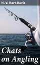 Chats on Angling Exploring the Art and Culture of Angling: A Literary Journey in...