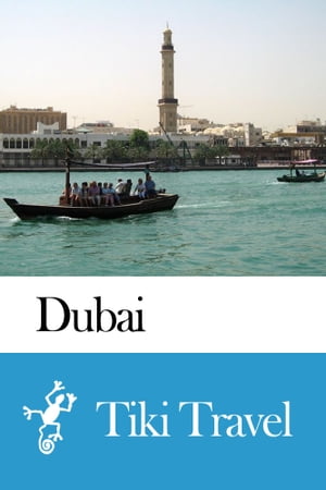 Dubai (United Arab Emirates) Travel Guide - Tiki Travel