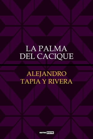 ŷKoboŻҽҥȥ㤨La Palma del CaciqueŻҽҡ[ Alejandro Tapia y Rivera ]פβǤʤ132ߤˤʤޤ