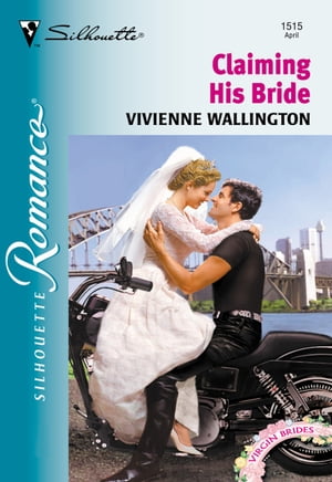 Claiming His Bride (Mills & Boon Silhouette)Żҽҡ[ Vivienne Wallingto...