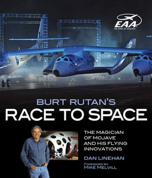 Burt Rutan's Race to Space