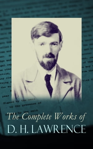 The Complete Works of D. H. Lawrence