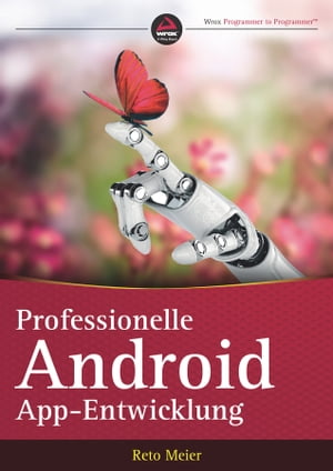 楽天楽天Kobo電子書籍ストアProfessionelle Android App-Entwicklung【電子書籍】[ Reto Meier ]
