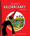 The Town of Killsnackary【電子書籍】[ Celia Moncrieff ]