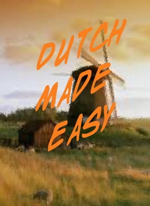 Dutch Made Easy【電子書籍】[ Charlotte Ann Parker ]
