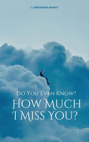 ŷKoboŻҽҥȥ㤨Do You Even Know? How Much I Miss You? Kyu? Hai na special?, #4Żҽҡ[ Mrigendra Bharti ]פβǤʤ250ߤˤʤޤ