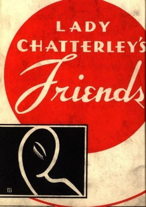 Lady Chatterley's Friends