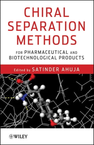 Chiral Separation Methods for Pharmaceutical and Biotechnological ProductsŻҽҡ