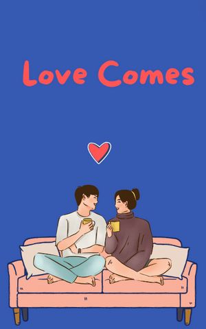 Love Comes