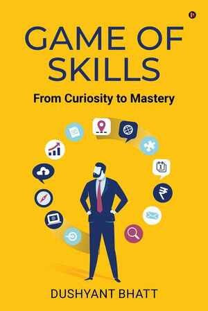 ŷKoboŻҽҥȥ㤨Game of Skills From Curiosity to MasteryŻҽҡ[ Dushyant Bhatt ]פβǤʤ140ߤˤʤޤ