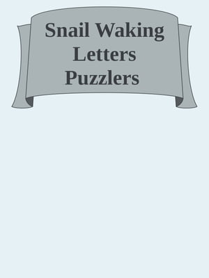 Snail Waking Letters Puzzlers