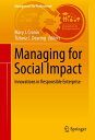 Managing for Social Impact Innovations in Responsible Enterprise