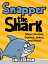 Snapper the Shark: Short Stories, Games, Jokes, and More!Żҽҡ[ Uncle Amon ]