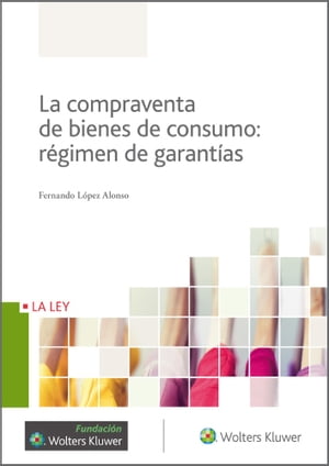 Compraventa de bienes de consumo: régimen de garantías