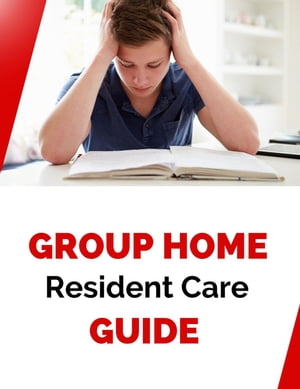 Group Home Resident Care Guide【電子書籍】 Business Success Shop