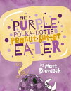 ŷKoboŻҽҥȥ㤨The Purple Polka-Dotted Peanut Butter EaterŻҽҡ[ Matt Roemisch ]פβǤʤ567ߤˤʤޤ