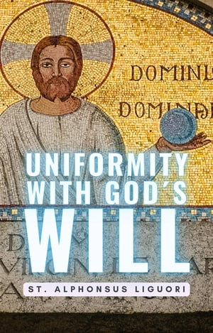 Uniformity With Gods Will