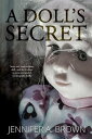 A Doll's Secret【電子書籍】[ Jennifer A. B