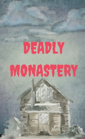 Deadly monastery【電子書籍】[ Zenaida Walker ]