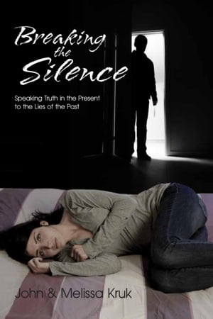Breaking the Silence Speaking the Truth in the Present to the Lies of the Past【電...