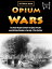 Opium Wars The Wars Waged between the Qing dynasty and Western Powers in the Mid-19th CenturyŻҽҡ[ Kelly Mass ]